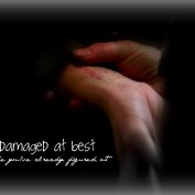 Damaged at Best